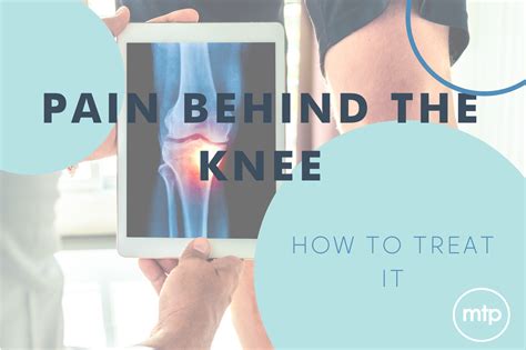 Pain Behind The Knee What Is It And How To Treat It Mtp Health