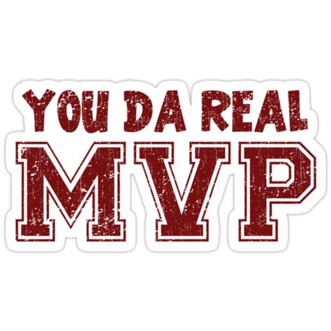 You Da Real Mvp Stickers By Theshirtyurt Redbubble