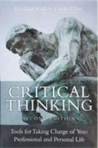 Critical Thinking Tools For Taking Charge - Critical Thinking : Tools for Taking Charge of Your Professional and
