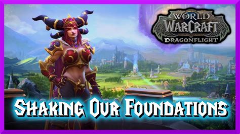 Shaking Our Foundations World Of Warcraft Dragonflight Youtube