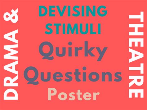 Devising Stimuli Quirky Questions Poster For Drama And Theatre Gcse A