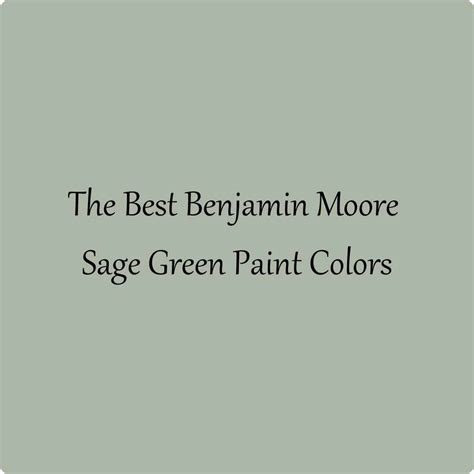 The Best Benjamin Moore Sage Green Paint Colors