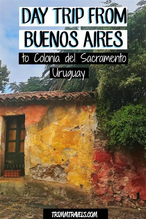 Montevideo, punta del este and other cities. Day Trip from Buenos Aires to Colonia del Sacramento ...