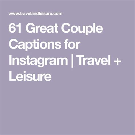 The Text That Says 61 Great Couple Captions For Instagram Travel Leisure