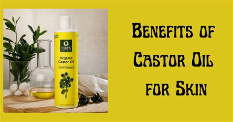 9 Benefits Of Castor Oil For Skin How To Use Castor Oil For Face