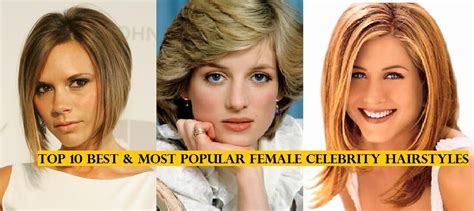 Top 10 Most Popular Female Celebrity Hairstyles Of All Time Hit List