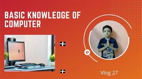 Computer Basic Vlogging Knowledge Education Development Videos