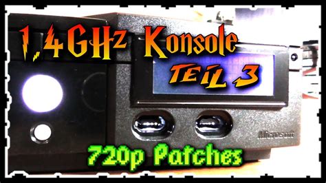 Xbox 14ghz Konsole Spiele Auf 720p Patchen Youtube