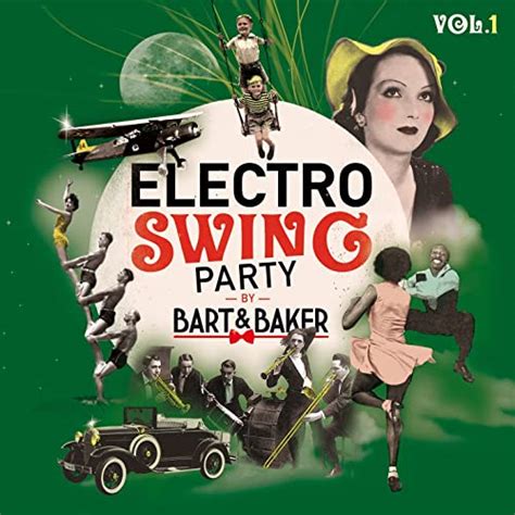 electro swing party by bartandbaker vol 1 de various artists en amazon music amazon es
