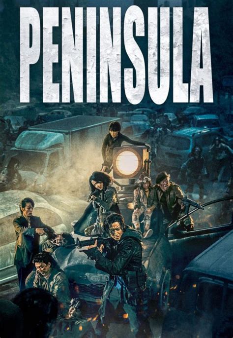 Peninsula 2020 Film Azione Horror Thriller Trama Cast E Trailer
