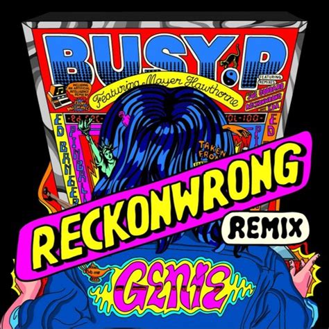 Stream Busy P Feat Mayer Hawthorne Genie Reckonwrong Remix By Ed