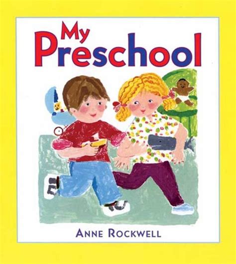 My Preschool Anne Rockwell Macmillan
