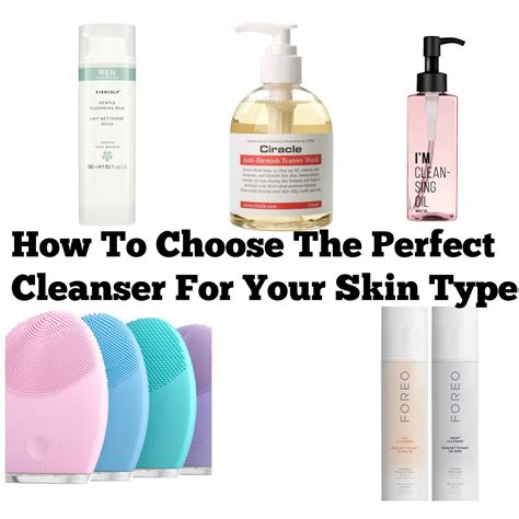 How To Choose The Perfect Cleanser For Your Skin Corinna Bs World