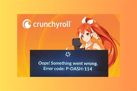 How To Fix Crunchyroll Error P Dash 114