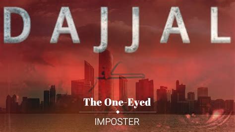 Stories 51 Dajjal The One Eyed Imposter Youtube