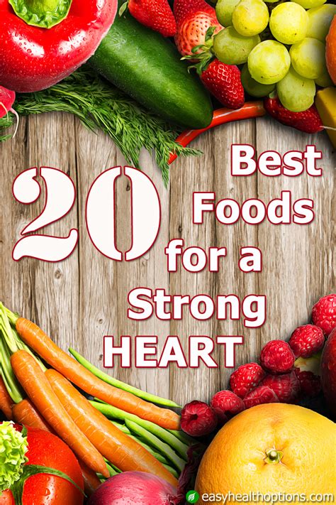 20 Best Foods For A Strong Heart Easy Health Options