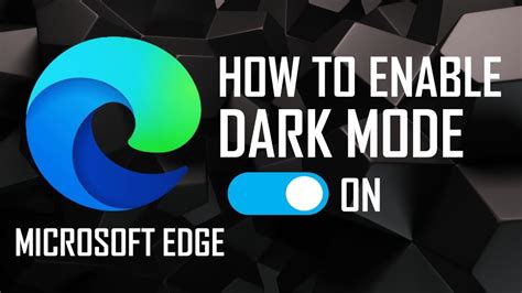 How To Enable Dark Mode In Microsoft Edge Microsoft Edge Dark Theme