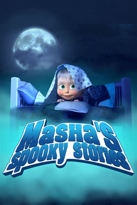 Mashas Spooky Stories Where To Watch And Stream Tv Guide