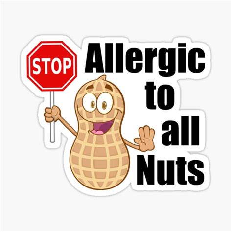 Allergic To Nuts Cute Peanut Allergy Awareness Sticker For Sale By Elishamarie28 Redbubble