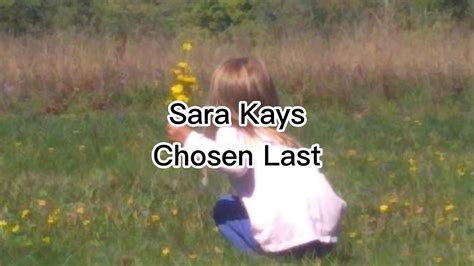 Sara Kays Chosen Last Lyrics Youtube