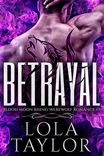 Betrayal A Blood Moon Rising Werewolf Romance Kindle Edition By