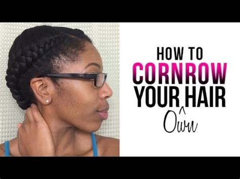 If it makes you feel any better, you're are not the only one. How To Cornrow Your Own Hair | Braiding Cornrows for ...