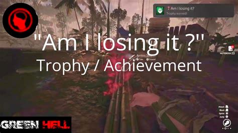 Green Hell Am I Losing It Trophy Achievement Guide YouTube