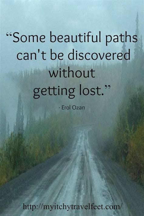 Beautiful Paths Discovered Getting Lost Path Quotes Nature Quotes