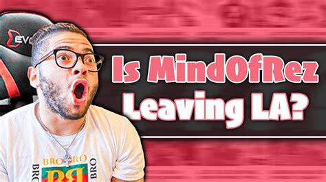 Mindofrez Update Leaving La Youtube