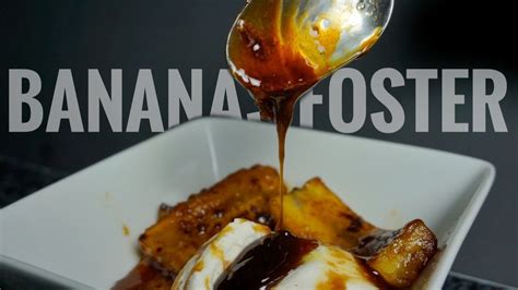 Bananas Foster Recipe Flambe Episode 20 Youtube