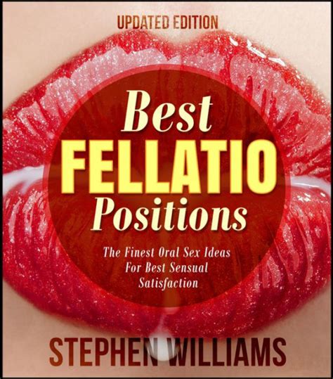 Best Fellatio Positions The Finest Oral Sex Ideas For Best Sensual
