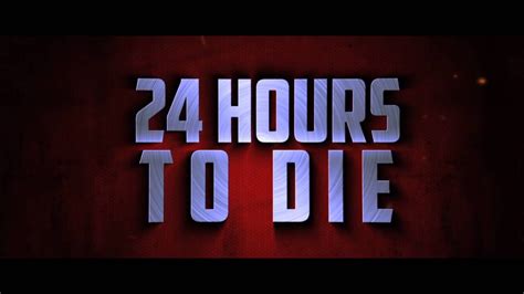 فیلم بیست و چهار ساعت برای زندگی 24 hours to live دوبله فارسی. 24 Hours To Die - Official Trailer - 2016 - YouTube