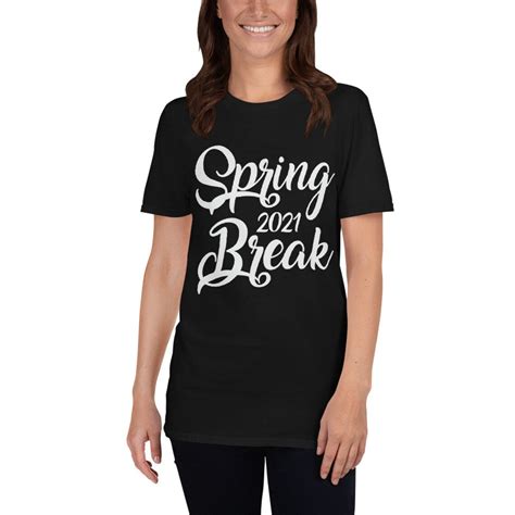 Spring Break 2021 Shirt Spring Break Shirt Spring Break Etsy