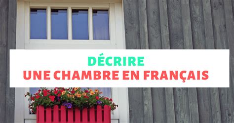 Décrire une chambre en français