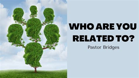 Who Are You Related To Pastor Bridges 82122 Youtube