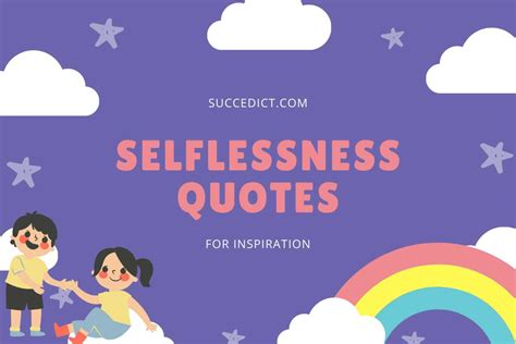 40 Selflessness Quotes To Inspire You Succedict