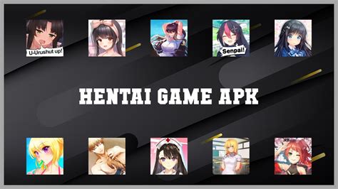 top rated 10 hentai game apk android apps youtube