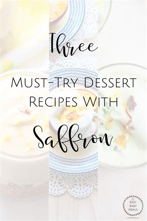 Three Must Try Desserts With Saffron Easy Baby Meals