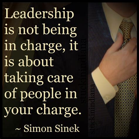 Leadership Is Not Being In Charge It Is About Taking Care Of People