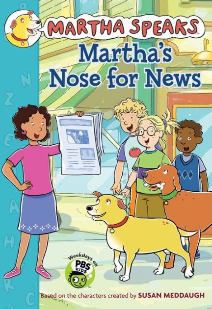 Martha Speaks Marthas Nose For News Chapter Book By Susan Meddaugh Hardcover Barnes And Noble®