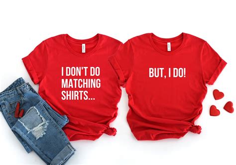 Funny Couples Unisex Shirts I Dont Do Matching Shirts But I Do