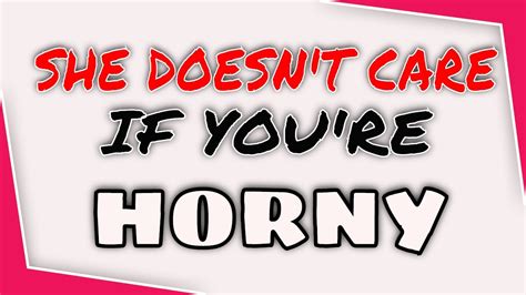She Doesnt Care If Youre Horny But Doesnt Want You 2 Cheat By Dr