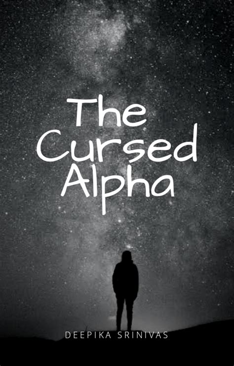 The Cursed Alpha By Deepika Srinivas Goodreads