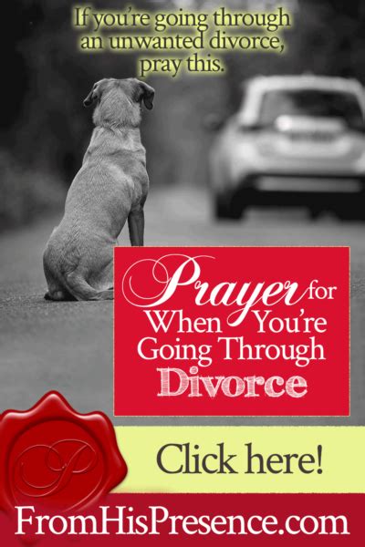 Prayer For When Youre Going Through A Divorce From His Presence