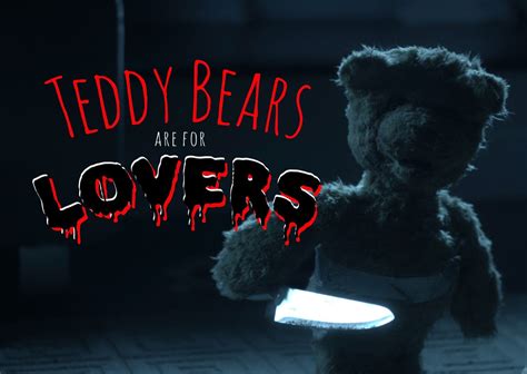 Teddy Bears Are For Lovers A Horror Comedy Short About A Guy Haunted