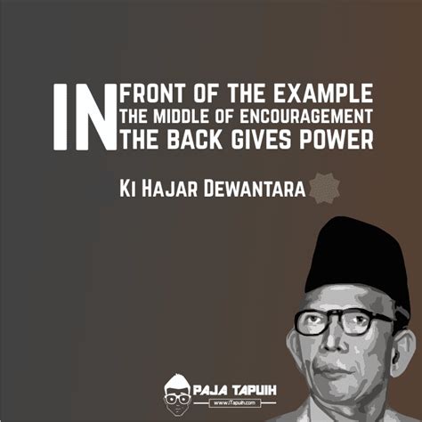 Maybe you would like to learn more about one of these? Ki Hajar Dewantara Quotes - Katapos