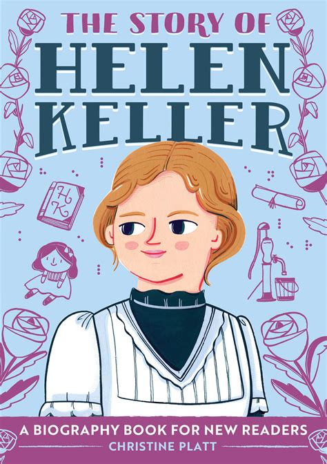 The Story Of Helen Keller A Biography Book For New Readers An