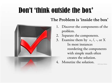 Dont Think Outside The Box Because The Problem Is Inside The Box Take