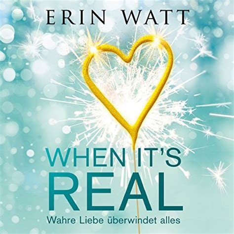 When It S Real By Erin Watt Audiobook Audible Com