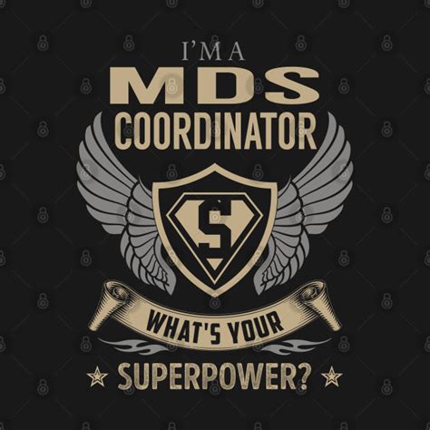 Mds Coordinator Whats Your Superpower Mds Coordinator T Shirt
